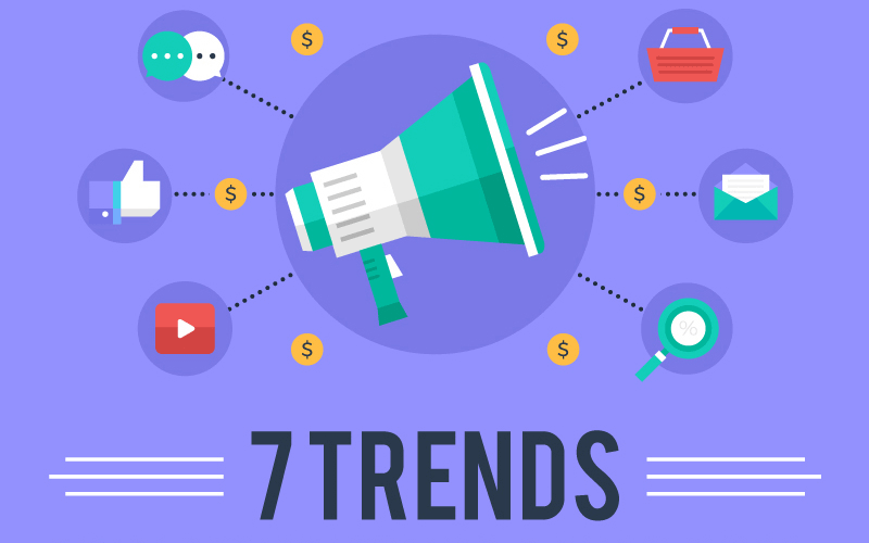 7 Trends You Must Know For a Successful Digital Marketing Campaign