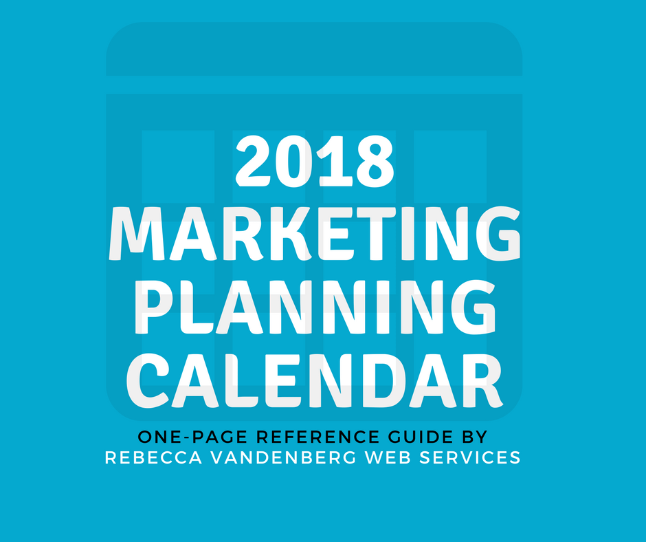 https://rebeccavandenberg.com/2018-marketing-planning-calendar/