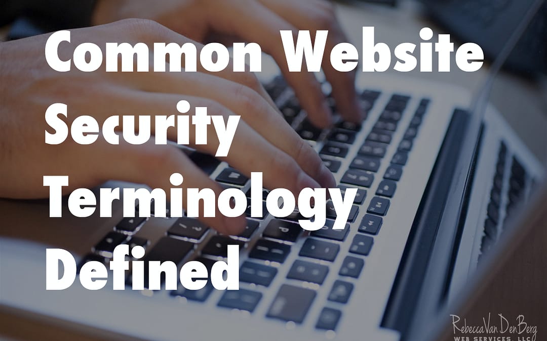 Common Website Security Terminology Defined