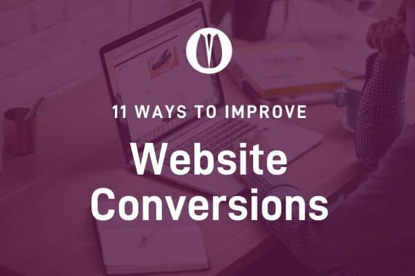 11 Ways to Improve Website Conversions