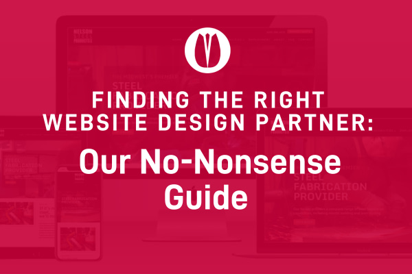 Finding the Right Web Design Partner: Our No-Nonsense Guide