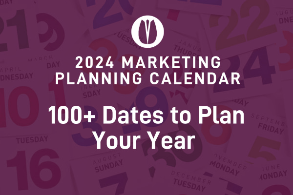2024 Marketing Planning Calendar - 100+ dates to plan your year